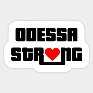 ODESSA STRONG - 100% PROCEEDS TO VICTIMS Sticker